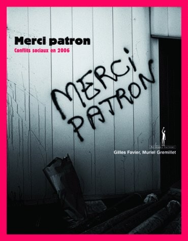 Merci patron : Conflits sociaux en 2006