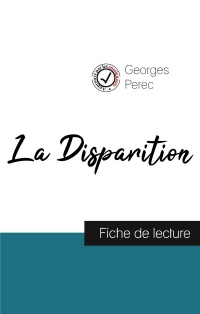 La Disparition de Georges Perec (fiche de lecture et analyse complète de l'oeuvre)