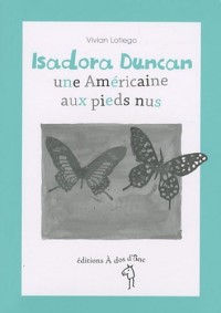 Isadora Duncan, une Américaine aux pieds nus