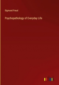 Psychopathology of Everyday Life