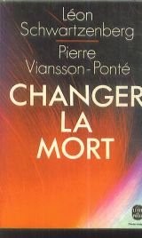 Changer la mort [9782253019671]