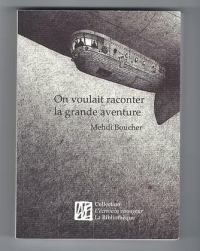 On voulait vous raconter la grande aventure