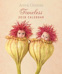 Anne Geddes Timeless 2018 Calendar