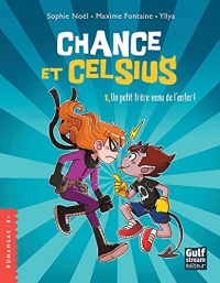 Chance et Celsius - tome 1 Un Petit Frère venu de l'enfer (1)