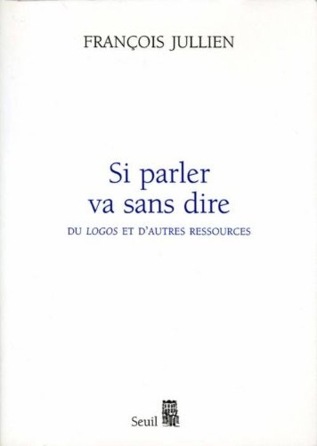 Si parler va sans dire. Du logos et d'autres ressources.