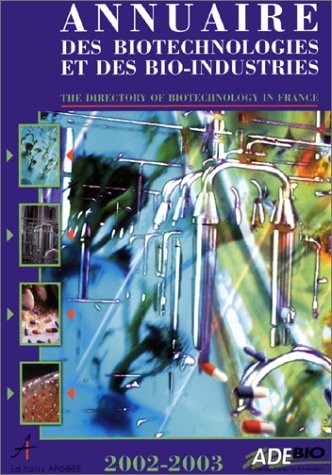Annuaire des biotechnologies et des bio-industries, 2002-2003