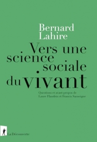 Vers une science sociale du vivant: Questions et avant-propos de Laure Flandrin et Francis Sanseigne