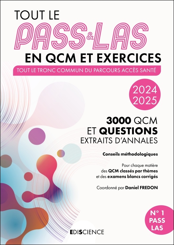 PASS & LAS Tout en QCM et exercices 2024-2025: Tout le tronc commun du parocurs Acces Santé