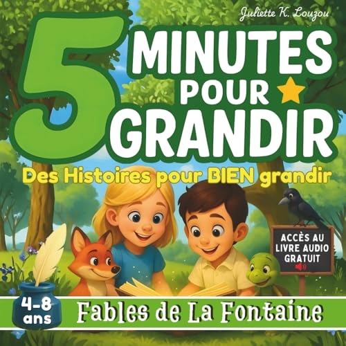 les Fables de La Fontaine pour les enfants de 4 à 8 ans - Collection 5 minutes pour Grandir: 15 fables illustrées et expliquées aux enfants – textes ... expliqué, questions et activités éducatives