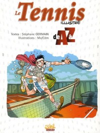 Le Tennis illustré de A à Z