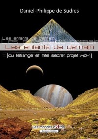 Les enfants de demain, ou l'étrange et très secret projet Hp-1