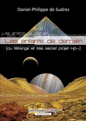 Les enfants de demain, ou l'étrange et très secret projet Hp-1