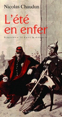 L'été en enfer : Napoléon III dans la débâcle