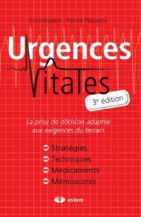 Urgences vitales - Prise en charge et diagnostics - Gestes techniques et thérapeutiques