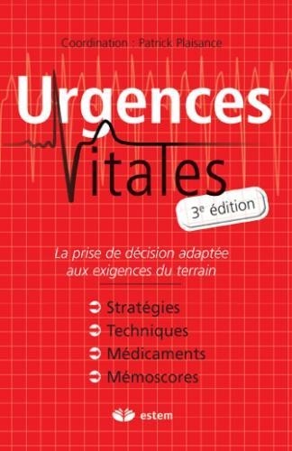 Urgences vitales - Prise en charge et diagnostics - Gestes techniques et thérapeutiques