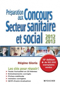 Préparation aux concours secteur sanitaire et social 2012-2013. 15e édition