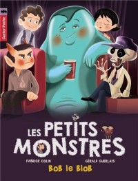 Les petits monstres, Tome 4 : Bob le blob