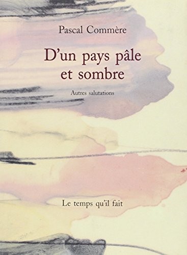 D'un Pays Pâle Et Sombre - Autres Salutations
