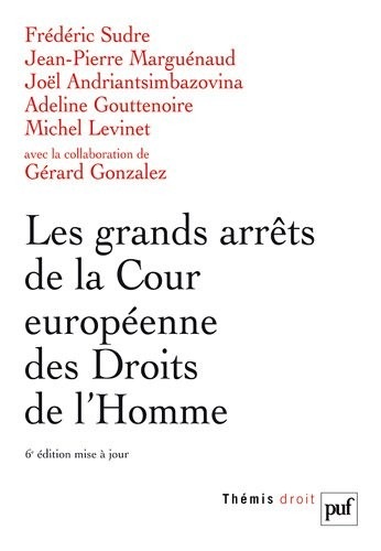 Les grands arrêts de la Cour européenne des Droits de l'Homme
