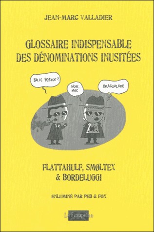 Glossaire indispensable des dénominations inusitées