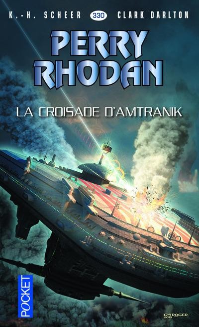 Perry Rhodan n°330 - La Croisade d'Amtranik