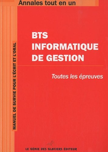 BTS Informatique de Gestion : Annales tout en 1