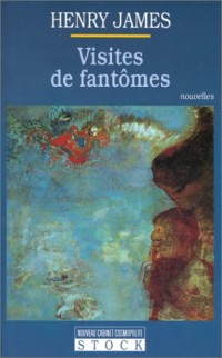 Henry James : Visites de fantômes (nouvelles)