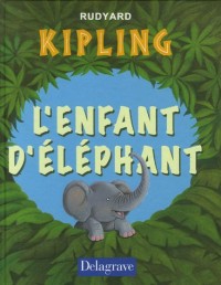 L'enfant d'éléphant : Histoires comme ça