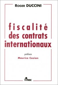 Fiscalité des contrats internationaux, 1re édition (ancienne édition)