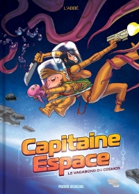 Captain Space - tome 01: Le vagabond de l'espace