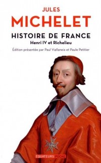 Histoire de France - tome 11 Henri IV et Richelieu (11)