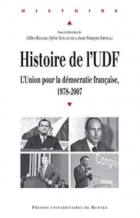 Histoire de l'UDF: L'Union pour la démocratie française, 1978-2007