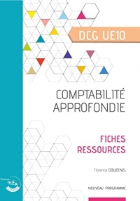 Comptabilité approfondie: Fiches ressources DCG UE10