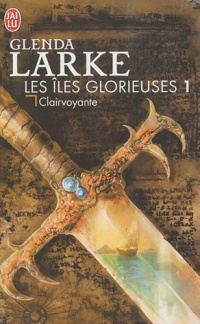 Les Iles Glorieuses, Tome 1 : Clairvoyante