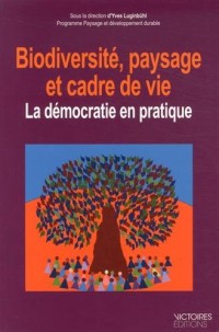 Biodiversité, paysage et cadre de vie : La démocratie en pratique