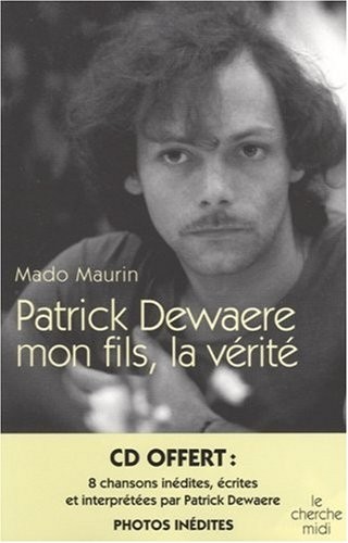 Patrick Dewaere, mon fils, la vérité