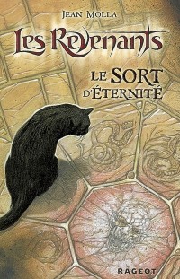 Les Revenants, Tome 1 : Le sort d'éternité