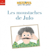 Les moustaches de Julo (Histoires pour les petits)