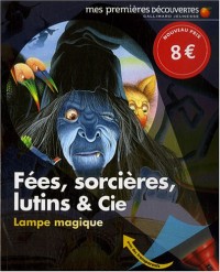 Fées, sorcières, lutins & Cie