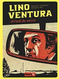 Lino Ventura : Et l'oeil de verre (9 œ)