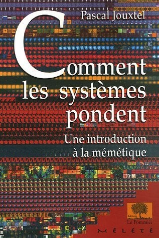 Comment les systèmes pondent : Une introduction à la mémétique