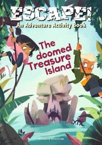 Escape! an Adventure Activity Book - the Doomed Island
