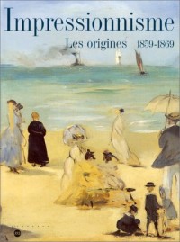 Impressionnisme : Les origines, 1859-1869, [exposition], Paris, Galeries nationales du Grand Palais, 19 avril-8 août 1994 ; New York, the Metropolitan museum of art, 19 septembre 1994-8 janvier 1995