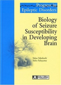 Biology of Seizure Susceptibility in Developing Brain