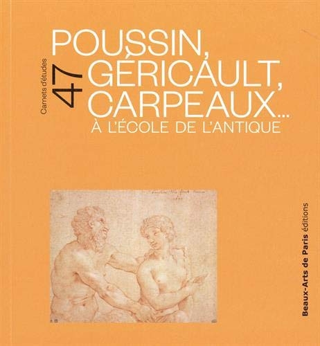 Poussin, Géricault, Carpeaux... : A l'école de l'Antique