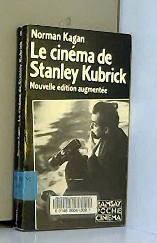 Le Cinéma de Stanley Kubrick [9782859566654]