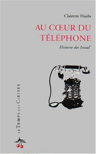 Au coeur du téléphone : Histoire des instal'