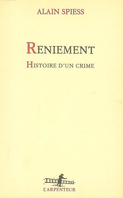 Reniement: Histoire d'un crime