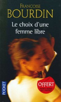 LE CHOIX D'UNE FEMME LIBRE