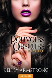 Pouvoirs obscurs T6 - Révolte